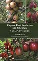 Organic Fruit Production and Viticulture