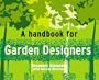 Handbook for Garden Designers (Handbook for... S.)