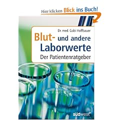 Blut- und Laborwerte: Der Patientenratgeber