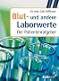 Blut- und Laborwerte: Der Patientenratgeber