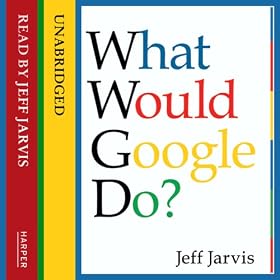 What Would Google Do? (Unabridged)