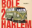 Bole 2 Harlem, Vol. 1