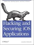 Hacking and Securing iOS Applications...
