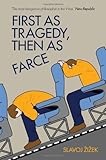 First as Tragedy, Then as Farce