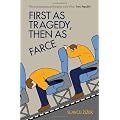 First As Tragedy Then As Farce