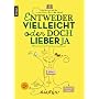 Entweder vielleicht oder doch lieber ja: 90 lebens&hellip von Heike Kottmann