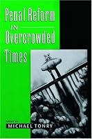 Penal Reform in Overcrowded Times