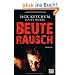 Beuterausch: Roman