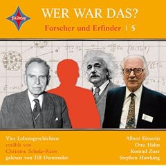 Wer war das? Forscher und Erfinder 5: Albert Einstein, Konrad Zuse, Otto Hahn und Stephen Hawking. Gelesen von Till Demtr�der, 1 CD, ca. 1 Std 28 Min.