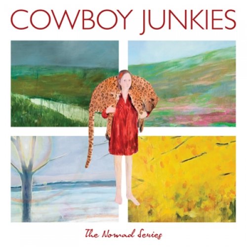 Cowboy Junkies - Nomad Series - Zortam Music