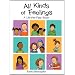 All Kinds of Feelings: A Lift-the-Flap Book