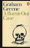 A Burnt-Out Case (Twentieth Century Classics)