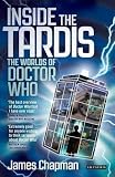 Inside the Tardis : the worlds of Doctor Who : a cultural history
