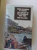 From Columbus to Castro : the history of the Caribbean, 1492-1969