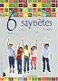 6 sayn�tes pour mieux se conna�tre