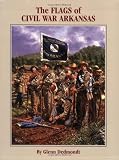 The Flags Of Civil War Arkansas