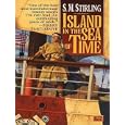 Island in the Sea of Time (Nantucket) by S M Stirling and Todd McLaren