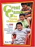 Great Games for Young Children: Over 100 Games to Develop Self-Confidence, Problem-Solving Skills, and Cooperation