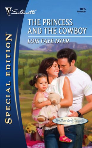 The Princess And The Cowboy (Silhouette Special Edition, No. 1865)