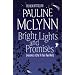 Bright Lights and Promises