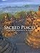 Sacred Places: Sites of Spirituality & Faith