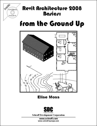 Revit Architecture 2008 Basics: From the Ground Up