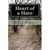 Heart of a Hero ~ Billi Tiner