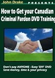 How to Get a Canadian Criminal Record Pardon DVD Training