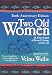 Two Old Women: An Alaska Legend of Betrayal, Courage and Survival