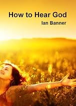 Click to Download Free Kindle Book -> How to Hear God