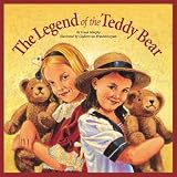 Legend of the Teddy Bear [LEGEND OF THE TEDDY BEAR] [Hardcover]