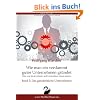 Wie man ein verdammt gutes Unternehmen gr�ndet - Band 2: Das ganzheitliche Unternehmen: Alles, was Sie als Gr�nder und Unternehmer wissen m�ssen