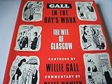 Gall in the day's work : the wit of Glasgow