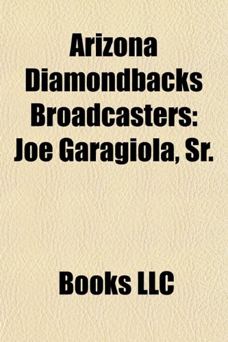 Arizona Diamondbacks Broadcasters: Joe Garagiola, Sr.