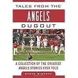 tales from the angels dugout a collection of the greatest angels stories ever told tales from the team