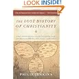 The Lost History of Christianity: The Thousand-Year Golden Age of the Church in the Middle East, Africa, and Asia--and... by John Philip Jenkins