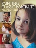 Painting Classic Portraits Step by Step