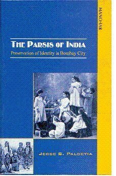 The Parsis of India: Preservation of Identity in Bombay City