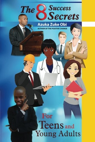 The 8 Success Secrets for Teens and Young Adults