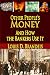 Other People's Money And How The Bankers Use It