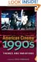 American Cinema of the 1990s: Themes and Variations (Screen Decades: American Culture/American Cinema)
