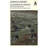 La plan�te au pillagepar Fairfield Osborn