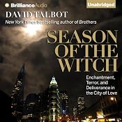 Season of the Witch: Enchantment, Terror, and Deliverance in the City of Love | [David Talbot]