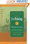 The I Ching: The Book of Answers New Revised Edition