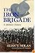 The Iron Brigade: A Military History (Great Lakes Connections: The Civil War)