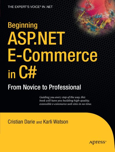 Beginning ASP.NET E-Commerce in C#: From Novice to Professional (Expert's Voice in .NET)