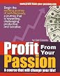 Profit From Your Passion: A course that will change your life!