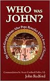 Who was John? : the Fourth Gospel debate after Pope Benedict XVI's Jesus of Nazareth