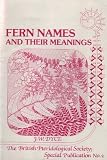 Fern names and their meanings : a glossary for the fern grower and collector