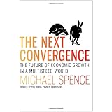 The Next Convergence: The Future of Economic Growth in a Multispeed World